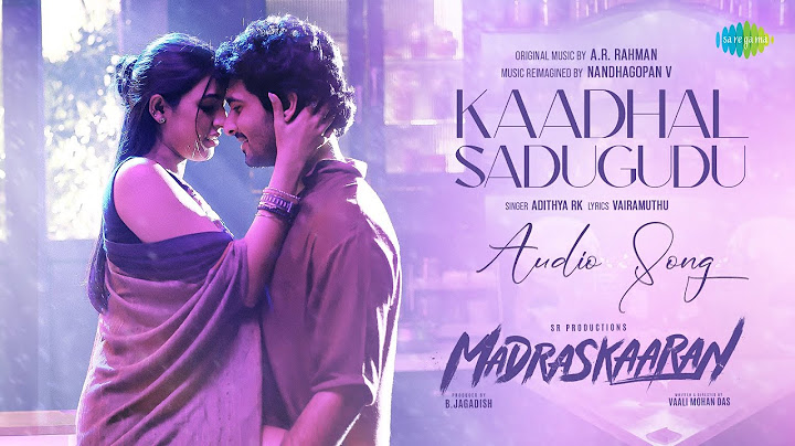 Kaadhal Sadugudu - Audio Song | Madraskaaran | Shane Nigam | Niharika Konidela | B. Jagadish