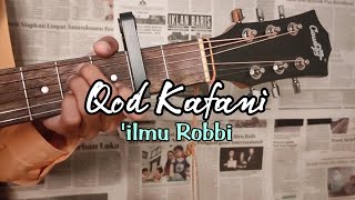 Qod Kafani 'Ilmu Robbi || Cover Gitar Kang Nduying