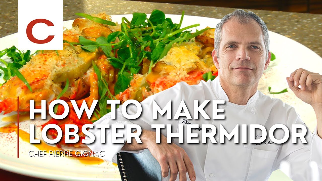 Lobster Thermidor Chef Pierre Gignac Quick Recipe YouTube