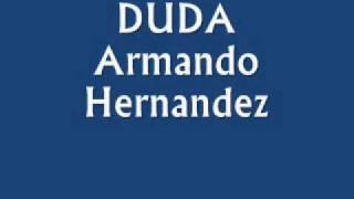 Duda - Armando Hernandez