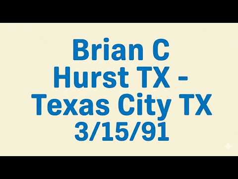 Brian C, Hurst TX - Texas City TX, 3/15/91