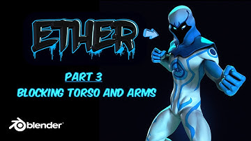 Blender Character Timelapse | Creating Ether my OC | part 3 blocking torso and arms