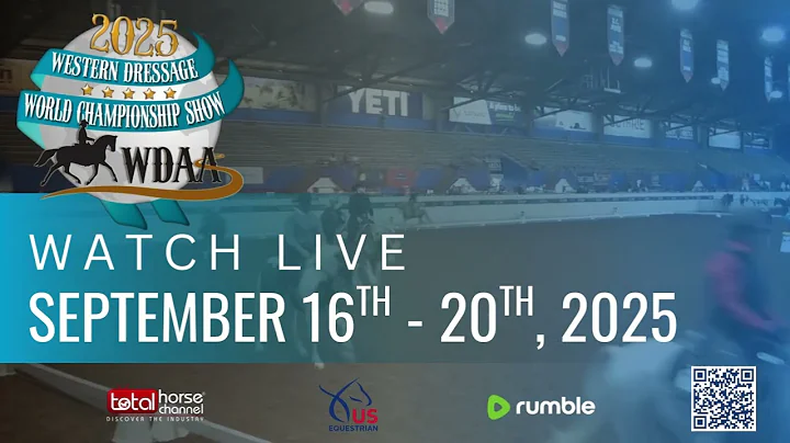 WDAA Western Dressage World Show - LIVE Tuesday - Sunday