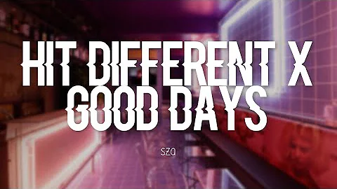 SZA - Hit Different x Good Days (Lyrics)