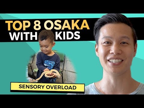 Japan With Kids: TOP 8 Osaka Attractions | Japan Family Holiday (2019)