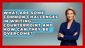 What Are Some Common Challenges in Writing Counterpoint and How Can They Be Overcome?