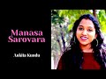 Manasa Sarovara | Ankita Kundu | Kannada Old Hits