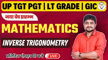 TGT | PGT MATHEMATICS | LT GRADE | GIC प्रवक्ता |  INVERSE TRIGONOMETRY BY Er. PRADEEP SONI SIR