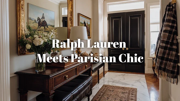 ✨ Parisian Home with Ralph Lauren Aesthetic: Timeless Interior Design
