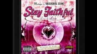 part.1 -**Stay Faithful (Live in Love)** mixtape - by Raggadikal Sound