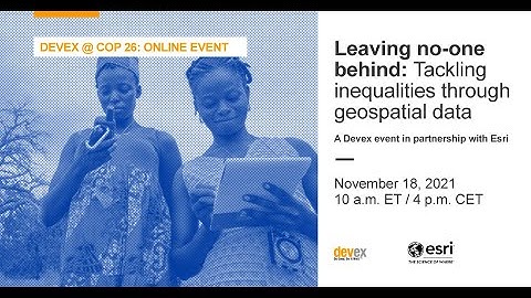 Leaving no-one behind: Tackling inequalities through geospatial data