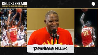 Dominique Wilkins Joins Q + D | Knuckleheads Podcast | The Players’ Tribune