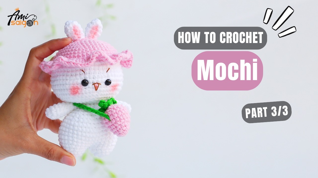 #1014 | Mochi Amigurumi (3/3) | How To Crochet Characters Amigurumi | @AmiSaigon