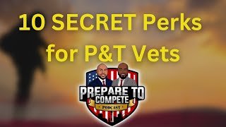Unveiling the Secret Perks: 10 Lesser-Known Benefits for 100% P&T Veterans