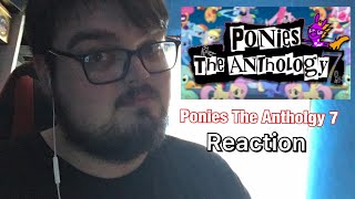 Ponies The Anthology 7 REACTION