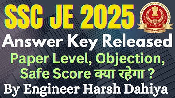 SSC JE 2025 Prelims Answer Key Released | Safe Score, Paper Level ? Civil Electrical Mechanical
