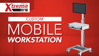 80/20: Xtreme DIY - Mobile Workstation