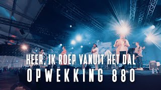 Opwekking 880 - Heer ik roep vanuit het dal