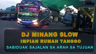 DJ MINANG SLOW IMPIAN RUMAH TANGGO Sabiduak sadayuang Versi ALS