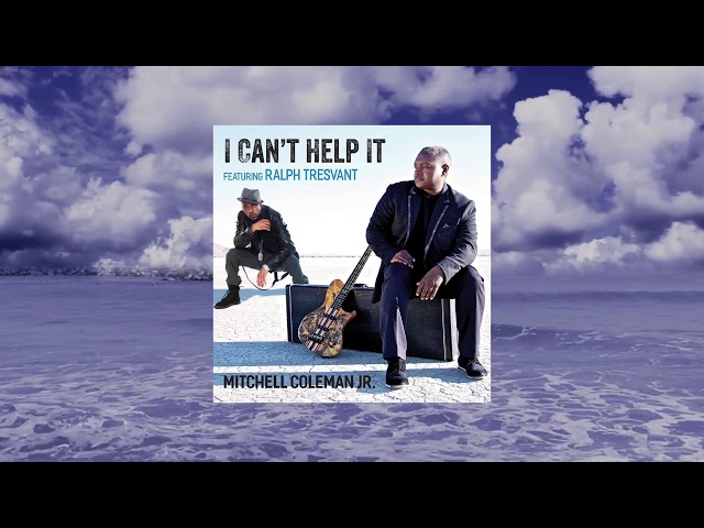 Mitchell Coleman Jr. - I Can't Help It