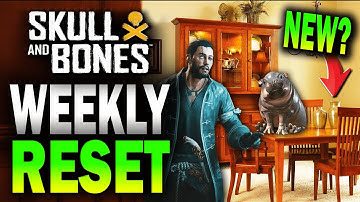 WEEKLY RESET what is NEW?! ☠️ 🏴‍☠️ Skull and Bones 🏴‍☠️