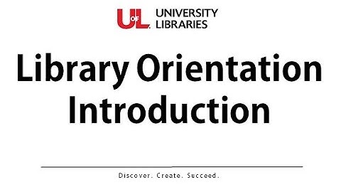 Library Orientation Introduction