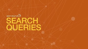 DS310.05 Search Queries | DataStax Enterprise 6 Search