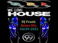 DJ Frank House Mix Vol.99-2023