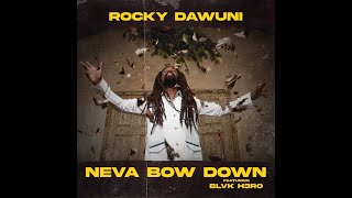 Rocky Dawuni "Neva Bow Down" featuring Blvk H3ro (sizzle video)
