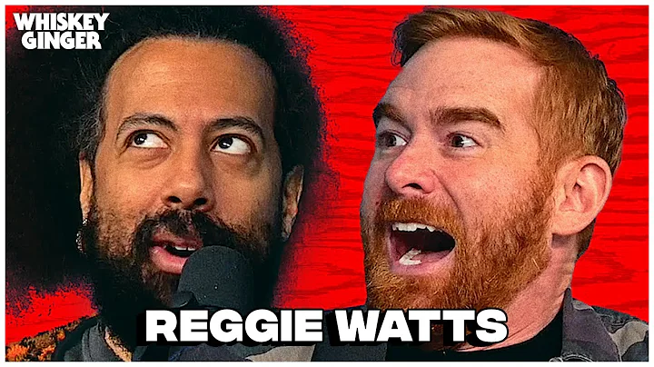 Reggie Watts | Whiskey Ginger 217
