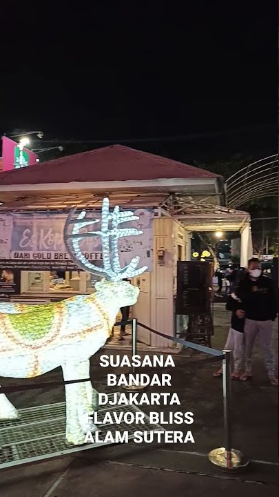 SUASANA BANDAR DJAKARTA FLAVOR BLISS ALAM SUTERA 4 DESEMBER 2021 #bandardjakarta #flavorbliss #alsut