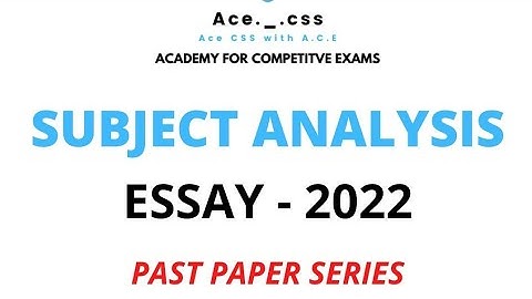 CSS English Essay Detailed Analysis- CSS-2022 Past Paper Analysis.