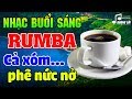 Rumba Nhạc Xưa Nghe Buổi Sáng Cả Xóm Phê | Hòa Tấu Rumba Không Lời 2020 | Hòa Tấu Guitar Hải Ngoại