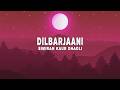 Simiran Kaur Dhadli Dilbarjaani Lyrics 