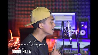 MAMA TANYA - DODDI HALA COVER