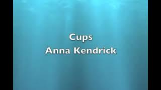 Anna Kendrick - Cups (lyrics)