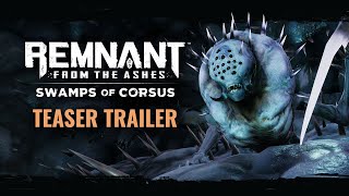 Remnant: From the Ashes - Swamps of Corsus | Survival Mode Trailer