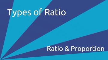 What are Types of Ratio | Ratio and Proportion | CA CPT | CS & CMA Foundation | Class 11 | Class 12