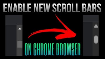 Enable New Scroll Bars On Chrome | Techtitive