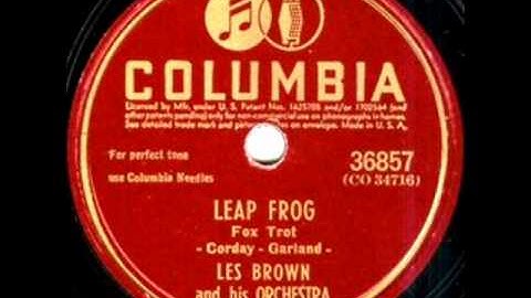 Leap Frog by Les Brown & Orchestra on 1945 Columbia 78.