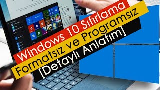 Windows 10 Sıfırlama Formatsız Ve Programsız
