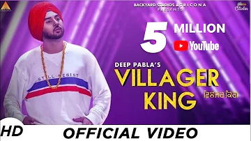 Villager King (Official Music Video) - Deep Pabla | Backyard Studios | Tricona | Latest Song 2019