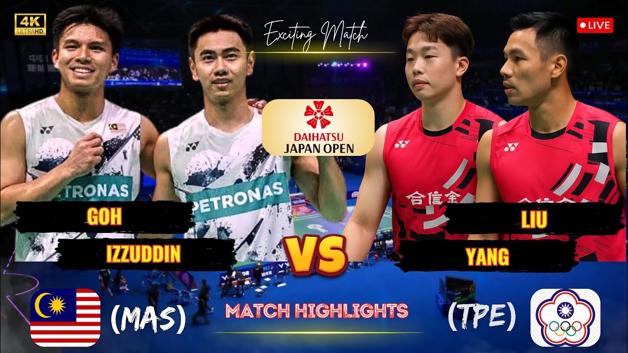 Exciting Match 🔴 Goh/Izzuddin (MAS) vs Liu/Yang (TPE) Japan Open Badminton