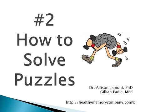How to Solve Problems & Puzzles # 2. How do I start? Are these the top two strategies?
