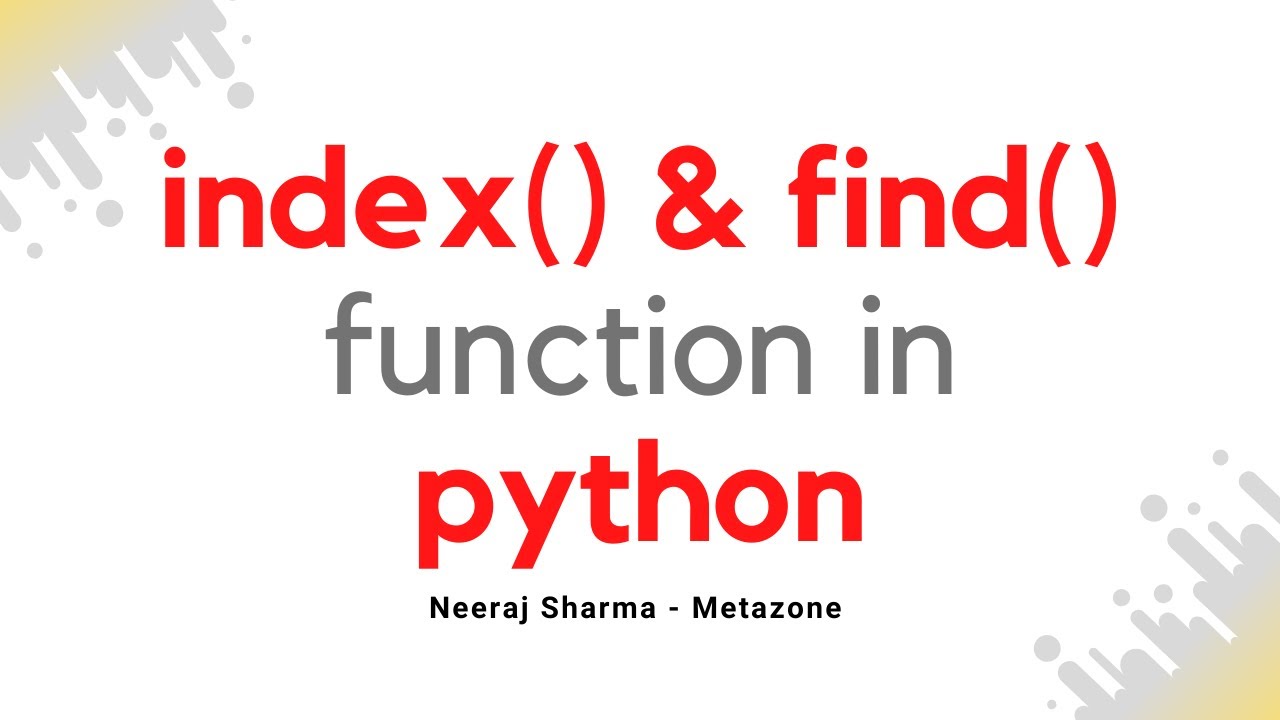 Find Index Of Element In List Python | Index Function In Python | Find  Function In Python | Neeraj - Youtube