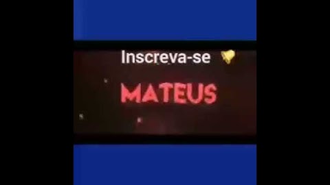 Intro com nome mateus