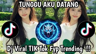 Download Lagu DJ TUNGGU AKU DATANG DJ VIRAL TIKTOK FYP TRENDING JJ REMIX 2025 !!  MP3