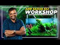 The guru of nature aquarium  adip sajjan raj workshop