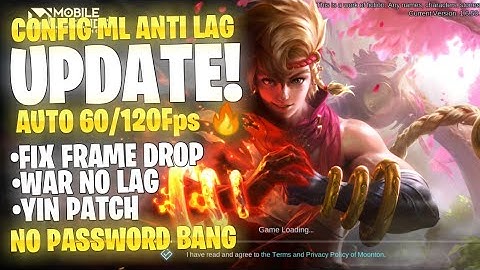 Config ML 120Fps Yin Patch No Password Added Battleground Optimazer - Mobile Legends Bang Bang