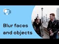 How to blur faces and objects in a  editing tutorial 2021